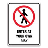 ENTER AT YOUR OWN RISK SIGN